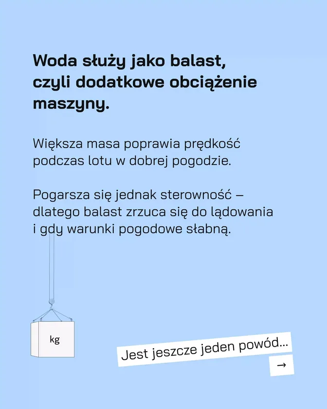 Woda służy jako balast, czyli dodatkowe obciążenie maszyny